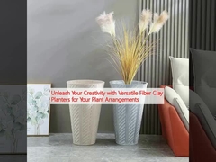Bitki düzenlemeleriniz için çok yönlü Fiber Clay Planters ile yaratıcılığınızı serbest bırakın