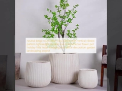 Yatay kabuklu desenli nötr bej yuvarlak elyaf kil bitki yetiştiricisi hafif dayanıklı düşük bakımlı çiçek kavanozu tatil villa otel alışveriş merkezi ofis dekorasyonu bahçe peyzaj projesi